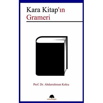 Kara Kitap’ın Grameri Abdurrahman Kolcu