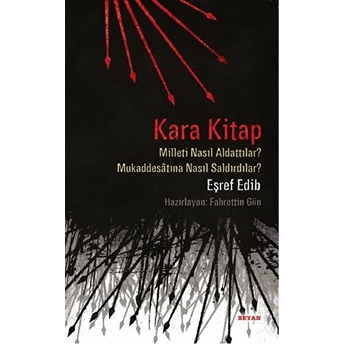 Kara Kitap Milleti Nasıl Aldattılar? - Mukaddesatına Nasıl Saldırdılar? Eşref Edib