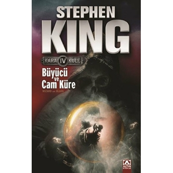 Kara Kule 4 - Büyücü Ve Cam Küre Stephen King