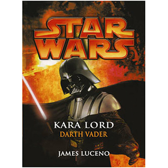 Kara Lord Darth Vader - Star Wars James Luceno