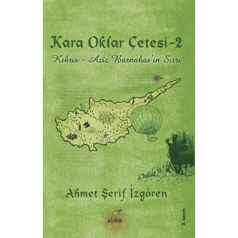 Kara Oklar Çetesi 2 - Kıbrıs - Aziz Barnabas'ın Sırrı (Ciltli) Ahmet Şerif Izgören