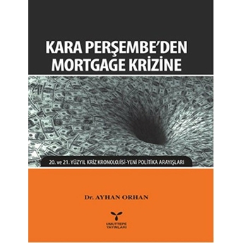 Kara Perşembeden Mortgage Krizine-Ayhan Orhan