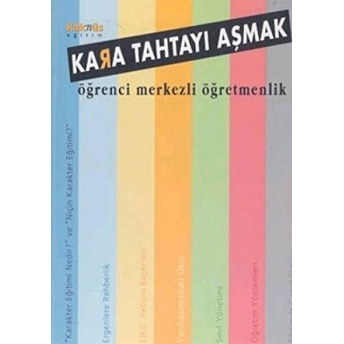 Kara Tahtayı Aşmak Öğrenci Merkezli Öğretmenlik Kolektif