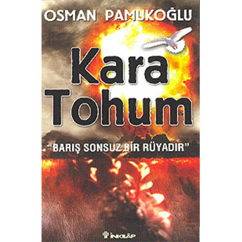 Kara Tohum-Barış Sonsuz Bir Rüyadır Osman Pamukoğlu