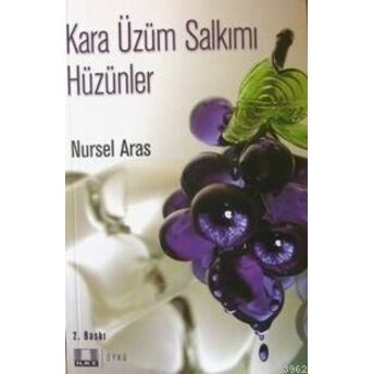 Kara Üzüm Salkımı Hüzünler Nursel Aras