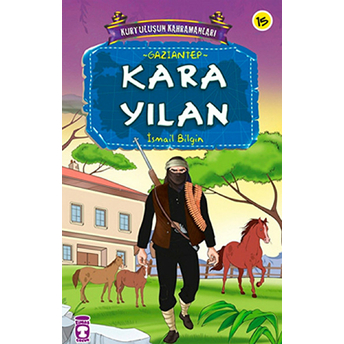 Kara Yılan / Kurtuluşun Kahramanları -15 Ismail Bilgin