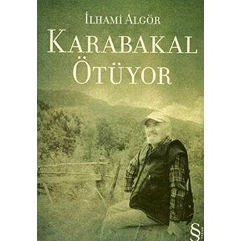 Karabakal Ötüyor Ilhami Algör