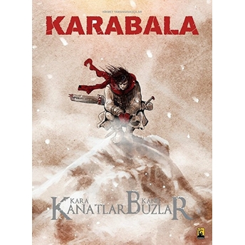 Karabala Cilt 3 - Kara Kanatlar Kanlı Buzlar