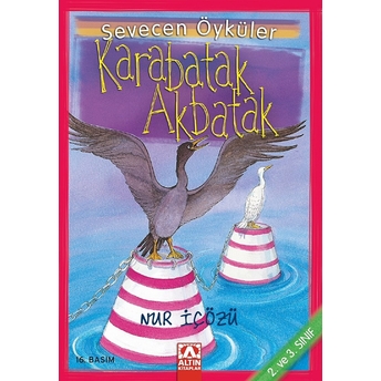 Karabatak-Akbatak - Sevecen Öyküler Nur Içözü