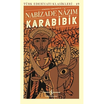 Karabibik - Türk Edebiyatı Klasikleri (Şömizli) Nabizade Nazım