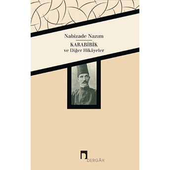 Karabibik Ve Diğer Hikayeler Nabizade Nazım