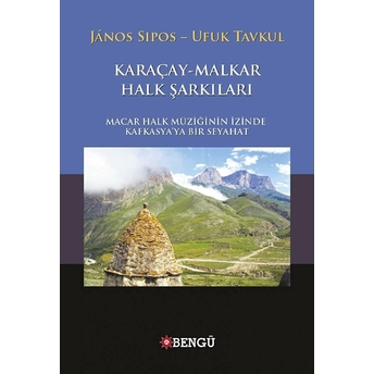 Karaçay - Malkar Halk Şarkıları Janos Sipos