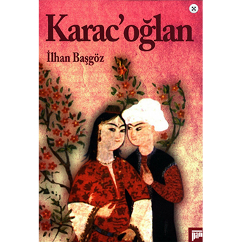 Karac'oğlan Ilhan Başgöz