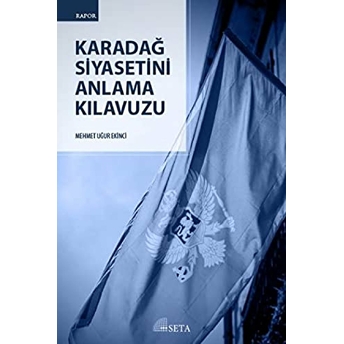 Karadağ Siyasetini Anlama Kılavuzu