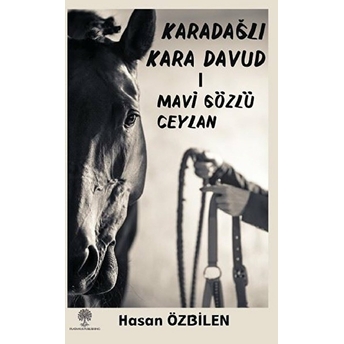 Karadağlı Kara Davud 1 Mavi Gözlü Ceylan - Hasan Özbilen