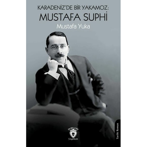 Karadeniz’de Bir Yakamoz: Mustafa Suphi Mustafa Yuka