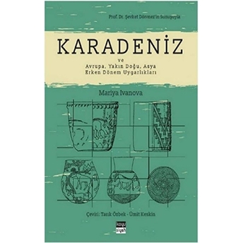 Karadeniz Ve Avrupa, Yakın Doğu, Asya Erken Dönem Uygarlıkları Mariya Ivanova