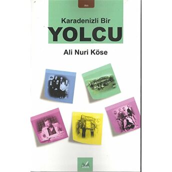 Karadenizli Bir Yolcu - Ali Nuri Köse - Ali Nuri Köse