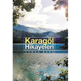 Karagöl Hikayeleri Yunus Kara