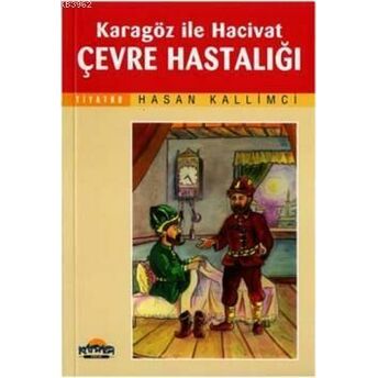 Karagöz Ile Hacivat Çevre Hastalığı Hasan Kallimci