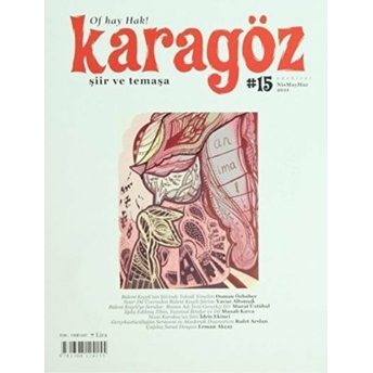 Karagöz Şiir Ve Temaşa Dergisi Sayı: 15 2011 - Nisan/Mayıs/Haziran