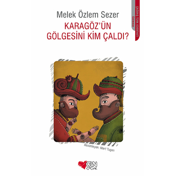 Karagözün Gölgesini Kim Çaldı? Melek Özlem Sezer