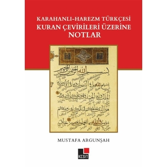 Karahanlı – Harezm Türkçesi Kuran Çevirileri Üzerine Notlar Mustafa Argunşah