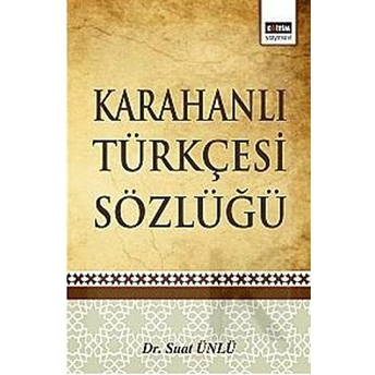 Karahanlı Türkçesi Sözlüğü Suat Ünlü