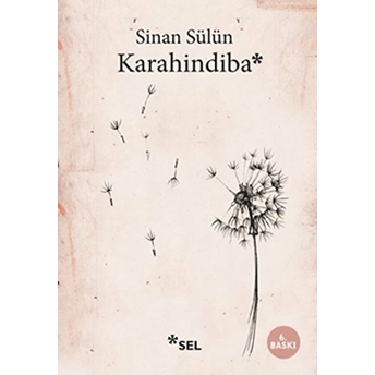 Karahindiba - Sinan Sülün