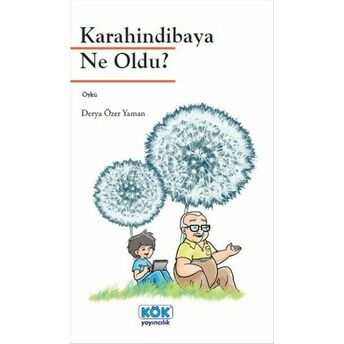 Karahindibaya Ne Oldu? Derya Özer Yaman