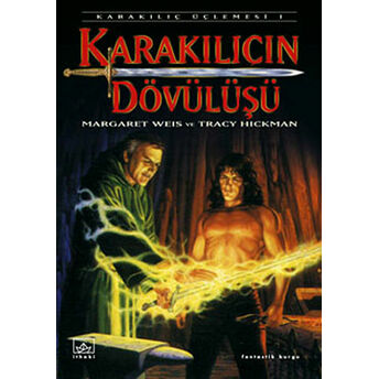 Karakılıcın Dövülüşü Margaret Weis,Tracy Hickman