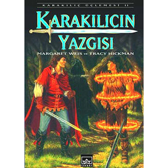 Karakılıcın Yazgısı Margaret Weis,Tracy Hickman