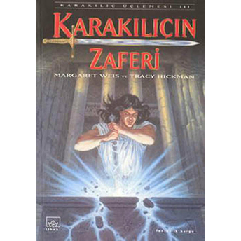 Karakılıcın Zaferi Karakılıç Üçlemesi 3 Margaret Weis,Tracy Hickman