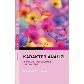 Karakter Analizi Insanların Içini Okumanın 10 Etkin Yolu Mirriam N. Vollitare