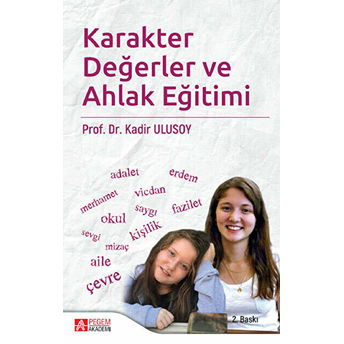 Karakter Değerler Ve Ahlak Eğitimi - Kadir Ulusoy