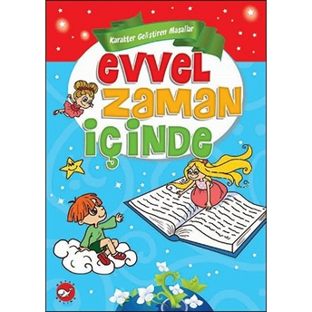 Karakter Geliştiren Masallar - Evvel Zaman Içinde Tuba Öztürk Özdil