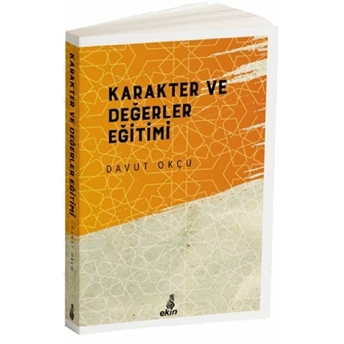 Karakter Ve Değerler Eğitimi Davut Okçu