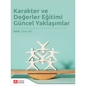 Karakter Ve Değerler Eğitimi Güncel Yaklaşımlar Canan Koç