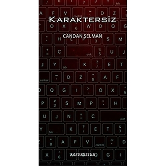 Karaktersiz-Candan Selman