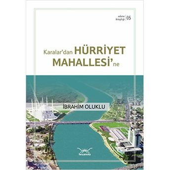 Karalar’dan Hürriyet Mahallesi'ne