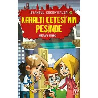 Karaltı Çetesinin Peşinde - Istanbul Dedektifleri 2 Mustafa Orakçı