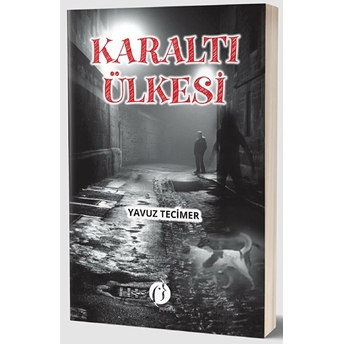 Karaltı Ülkesi Yavuz Tecimer