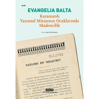 Karamanlı Yazınsal Mirasının Ocaklarında Madencilik Evangelia Balta