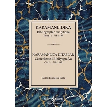 Karamanlıdıka-Karamanlıca Kitaplar Cilt 1: 1718-1839 Pınar Güven