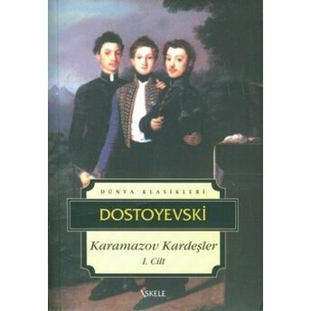 Karamazov Kardeşler 1. Cilt Fyodor Mihayloviç Dostoyevski
