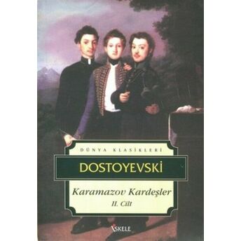 Karamazov Kardeşler 2. Cilt Fyodor Mihayloviç Dostoyevski