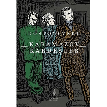 Karamazov Kardeşler Cilt: 1 Fyodor Mihayloviç Dostoyevski