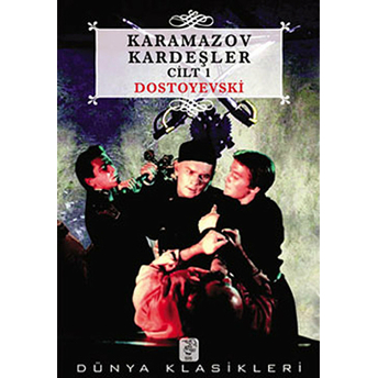 Karamazov Kardeşler - Cilt 1 Fyodor Mihayloviç Dostoyevski