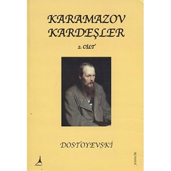 Karamazov Kardeşler Cilt: 2 Fyodor Mihayloviç Dostoyevski