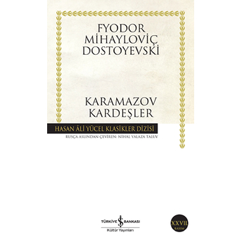 Karamazov Kardeşler - Hasan Ali Yücel Klasikleri Fyodor Mihayloviç Dostoyevski